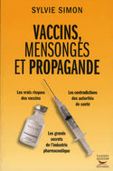 Vaccins, mensonges et propagande [ancienne édition]